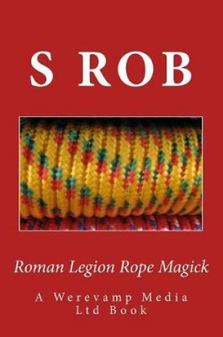 Cover of Roman Legion Rope Magick