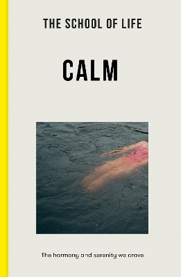 Book cover for The School of Life: Calm
