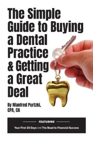 Cover of The Simple Guide to Buying a Dental Practice & Getting a Great Deal