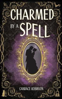 Book cover for Charmed by a Spell