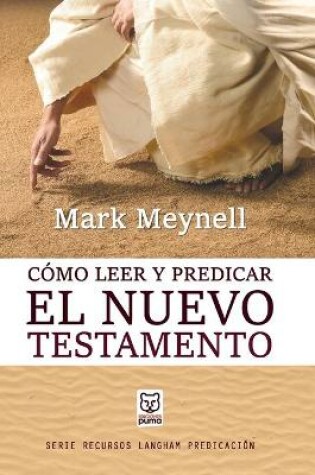 Cover of Como Leer Y Predicar El Nuevo Testamento