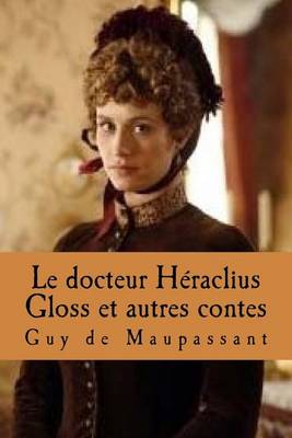 Book cover for Le Docteur Heraclius Gloss Et Autres Contes