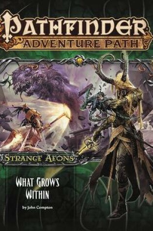 Cover of Pathfinder Adventure Path: Strange Aeons Part 5 of 6: What Grows Within