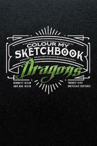 Cover of Colour My Sketchbook Dragons