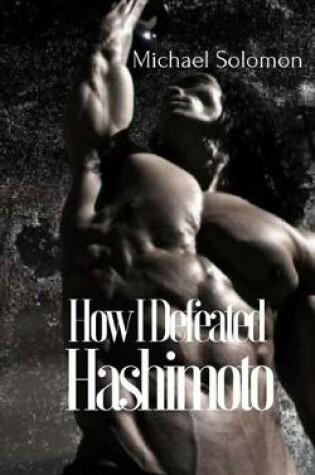 Cover of How I Defeated Hashimoto