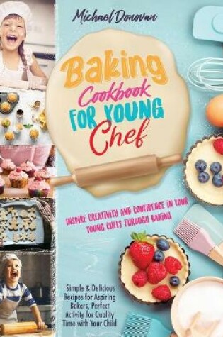 Cover of Baking Cookbook for Young Chef