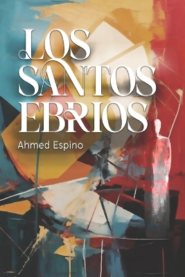 Cover of Los santos ebrios