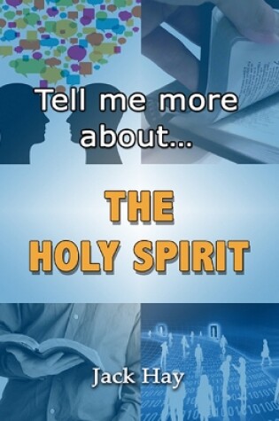 Cover of Tell Me More About the Holy Spirit
