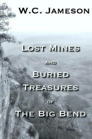 Cover of Lost Mines and Buried Treasures of the Big Bend