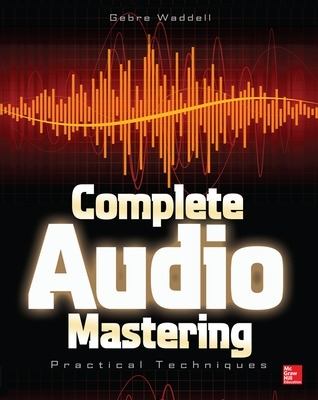 Cover of Complete Audio Mastering: Practical Techniques