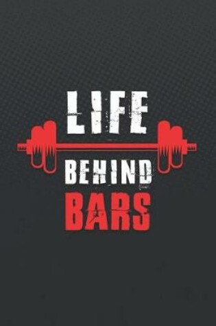 Cover of Life Behind Bars