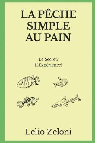 Cover of La Peche Simple au Pain
