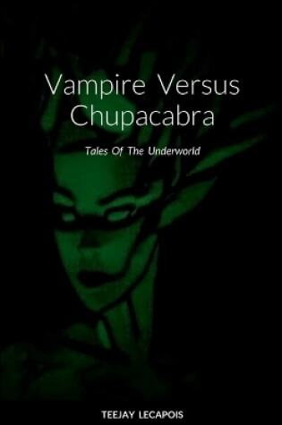 Cover of Vampire Versus Chupacabra