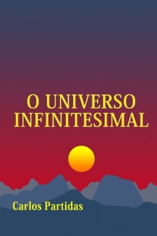 Cover of O Universo Infinitesimal