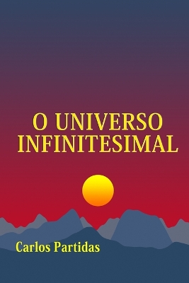 Book cover for O Universo Infinitesimal