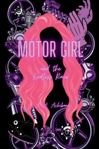Cover of Motor Girl and the Endless Race