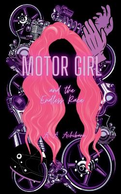Cover of Motor Girl and the Endless Race
