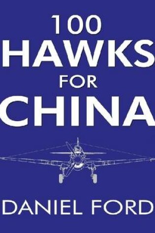 Cover of 100 Hawks for China