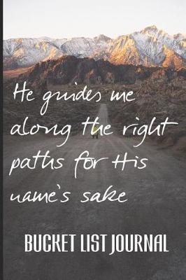 Book cover for He guides me along the right paths for His name's sake