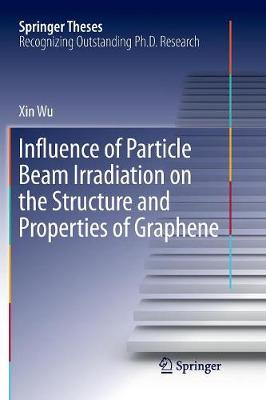 Book cover for Influence of Particle Beam Irradiation on the Structure and Properties of Graphene