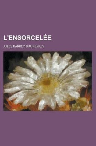 Cover of L'Ensorcelee