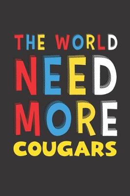 Book cover for The World Need More Cougars