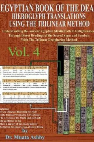 Cover of EGYPTIAN BOOK OF THE DEAD HIEROGLYPH TRANSLATIONS USING THE TRILINEAR METHOD Volume 4