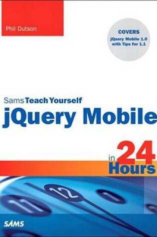 Cover of Sams Teach Yourself Jquery Mobile in 24 Hours