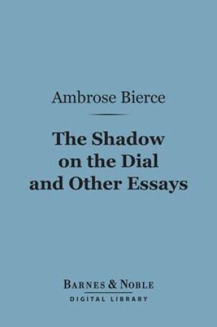 Cover of The Shadow on the Dial and Other Essays (Barnes & Noble Digital Library)