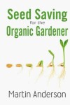 Book cover for Seed Saving for the Organic Gardener