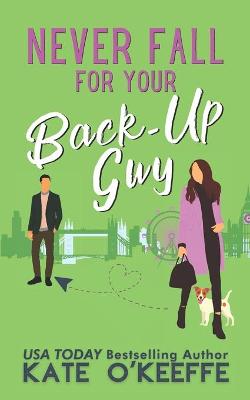 Cover of Never Fall for Your Back-Up Guy