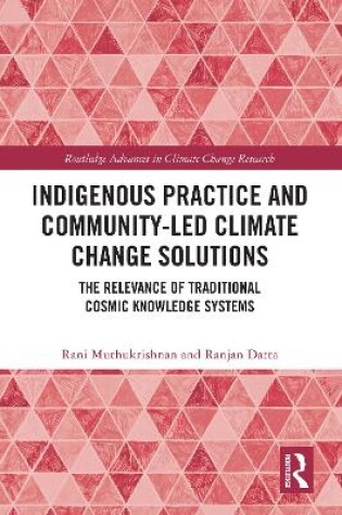 Cover of Indigenous Practice and Community-Led Climate Change Solutions