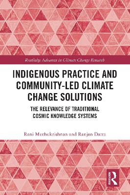 Book cover for Indigenous Practice and Community-Led Climate Change Solutions