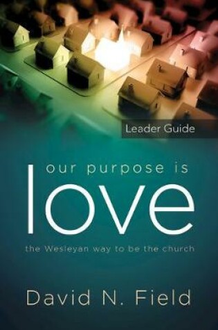 Cover of Our Purpose Is Love Leader Guide