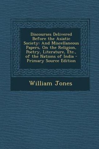 Cover of Discourses Delivered Before the Asiatic Society