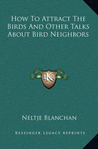 Cover of How to Attract the Birds and Other Talks about Bird Neighbors