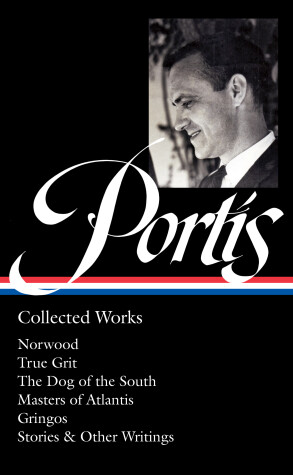 Book cover for Charles Portis: Collected Works