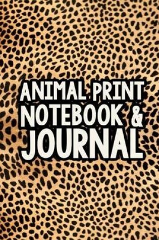 Cover of Animal Print Notebook & Journal