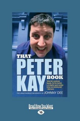 Cover of That Peter Kay Book: Unauthorized Bio