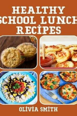 Cover of Healthy School Lunch Recipes