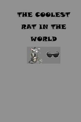 Cover of The Coolest Rat In The World