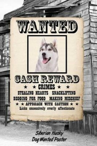 Cover of Siberian Husky Dog Wanted Poster