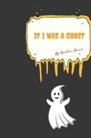 Cover of If I was a ghost