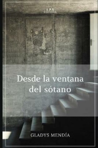 Cover of Desde la ventana del sótano