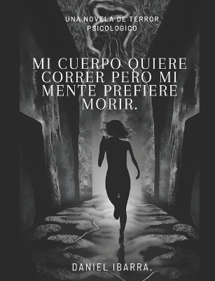 Book cover for Mi cuerpo quiere correr pero mi mente prefiere morir