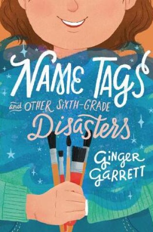 Cover of Name Tags and Other Sixth-Grade Disasters