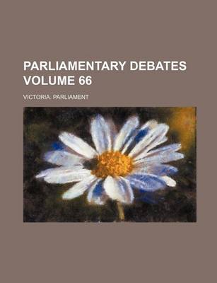 Book cover for Parliamentary Debates Volume 66