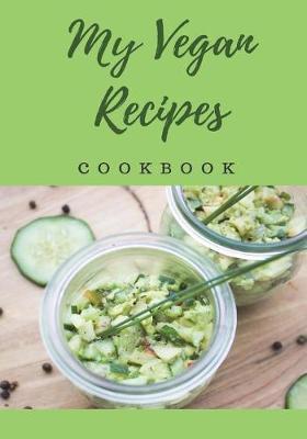 Book cover for My Vegan Recipes Cookbook