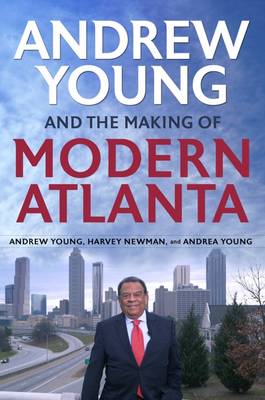 Book cover for Andrew Young and the Making of Modern Atlanta