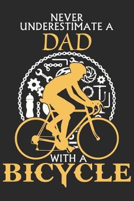 Book cover for Never underestimate a dad with a bicycle